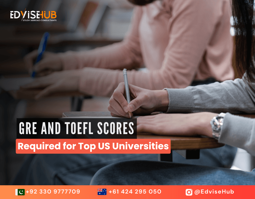 GRE and TOEFL Scores Required for Top US Universities