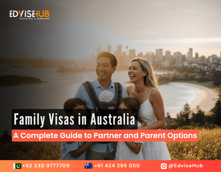 Family Visas in Australia: A Complete Guide to Partner and Parent Options
